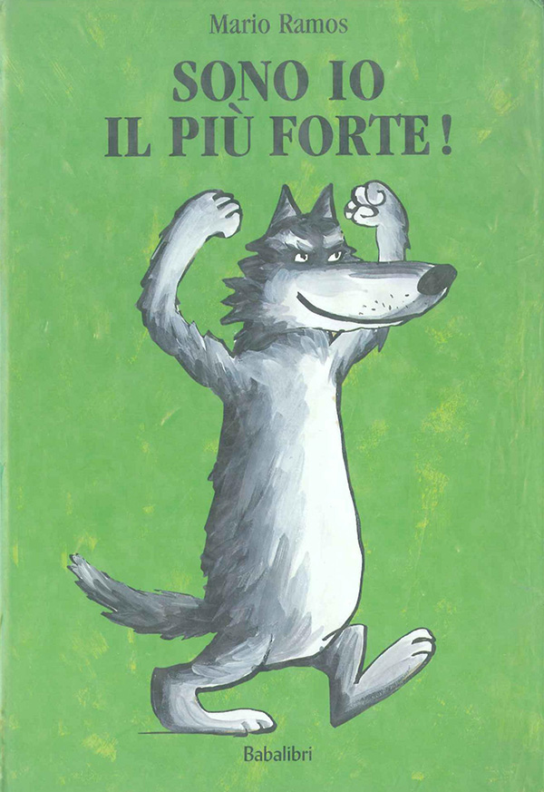 Sono io il più forte! Letture 0-3 anni - Ricomincio da quattro