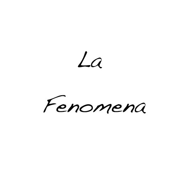 la fenomena