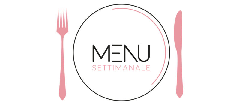 menu settimanale di luglio ricominciodaquattro