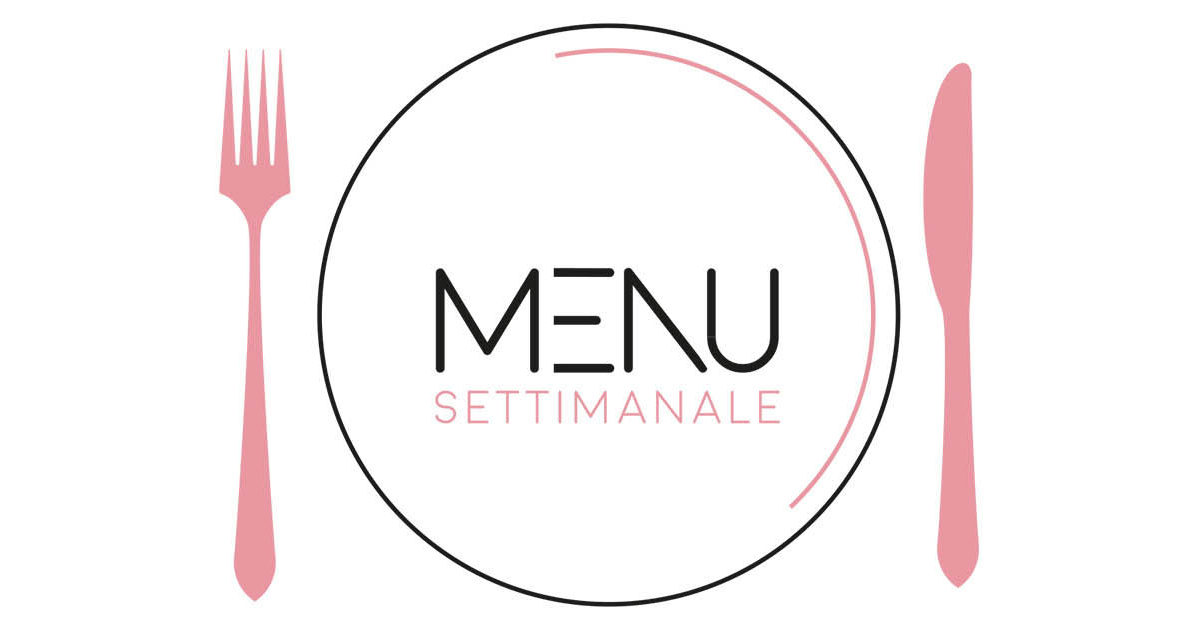 Menu settimanale di luglio ricominciodaquattro