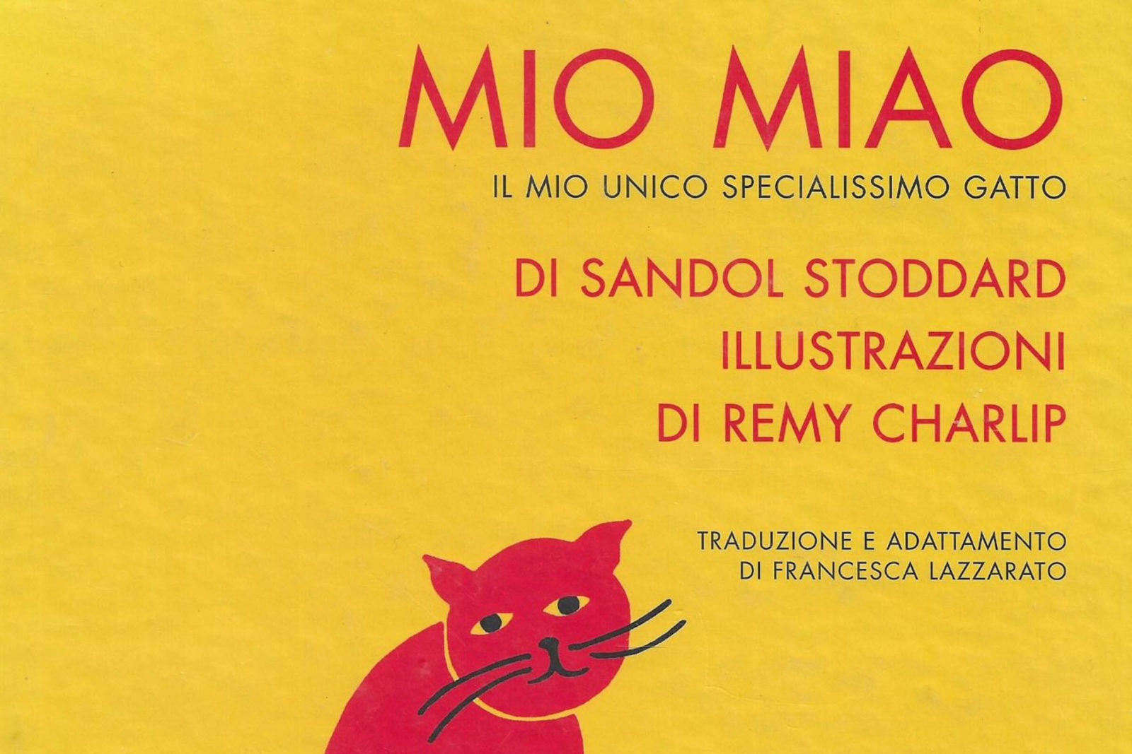 Mio Miao. Il mio unico specialissimo gatto