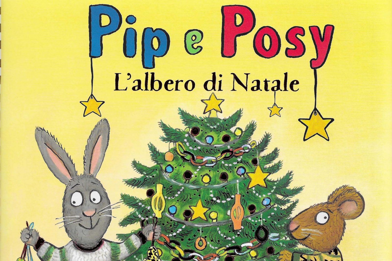 Pip e Posy. L’albero di Natale. Età di lettura: dai 3 anni Ricominciodaquattro